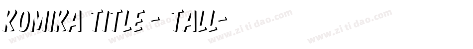 Komika Title - Tall字体转换